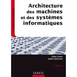 Architecture des machines et des systèmes informatiques - 5e éd.
