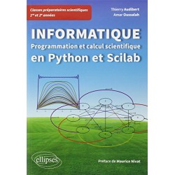 Informatique en classes préparatoires scientifiques 1re et 2e années : Programmation et calcul scientifique en Python et Scilab