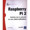 Raspberry Pi 2 - Exploitez tout le potentiel de votre nano-ordinateur