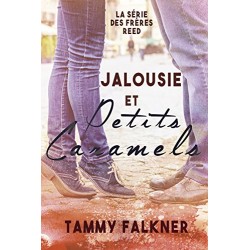 Jalousie et Petits Caramels (La série des frères Reed t. 4)